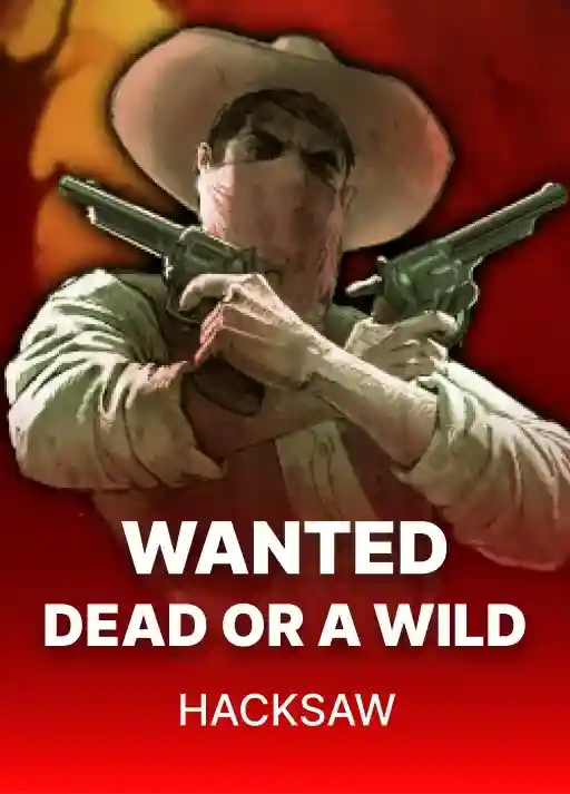 Wanted Dead or a Wild Hacksaw